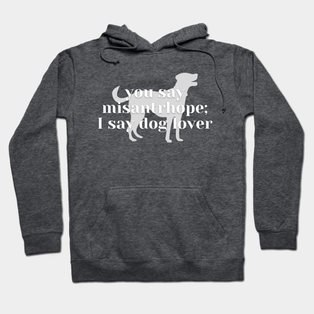 Dog Lover Hoodie by Word-Smithing